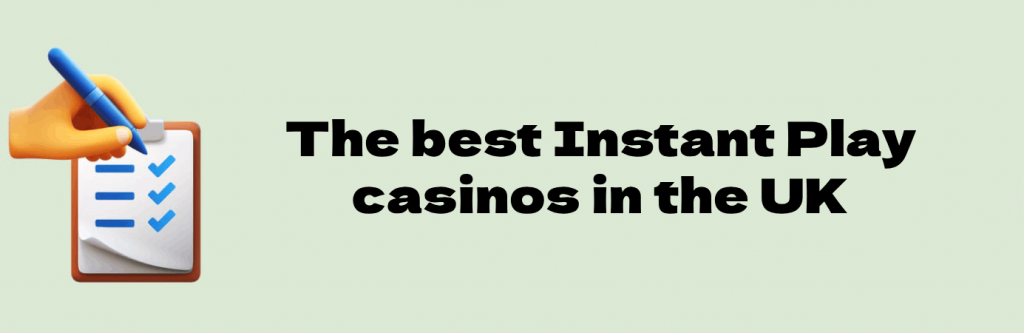 Instant Play Casinos