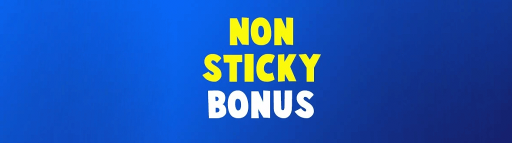 Non sticky bonuses