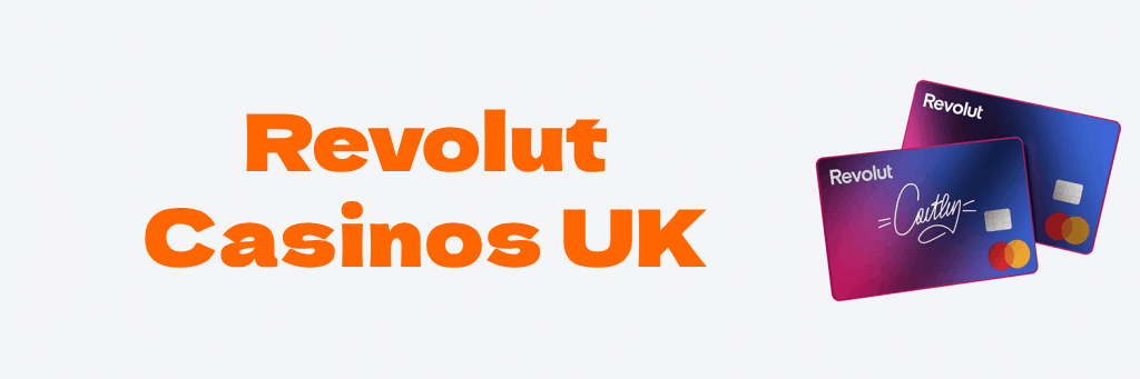 Revolut Casinos